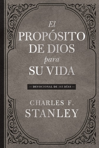 El Propósito de Dios Para Su Vida Devocional de 365 Días — Charles F. Stanley