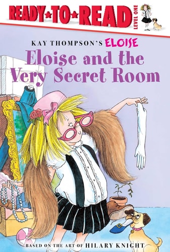 Eloise and the Very Secret Room Ready-to-Read Level 1 — Kay Thompson