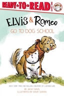 Elvis & Romeo Go to Dog School Ready-to-Read Level 1 — David Soman