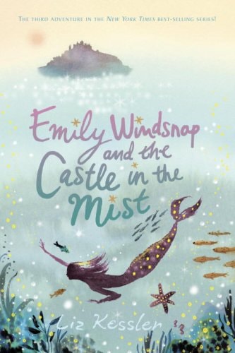 Emily Windsnap and the Castle in the Mist — Liz Kessler