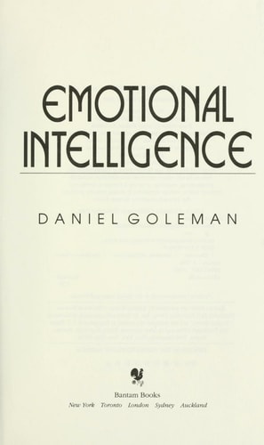 Emotional Intelligence: Why It Can Matter More than IQ — Daniel Goleman