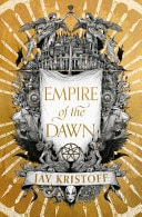 Empire of the Dawn — Jay Kristoff
