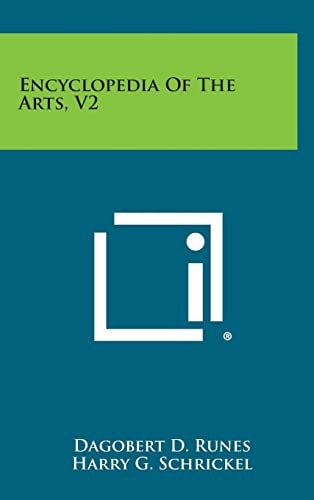 Encyclopedia of the Arts, V2 — Dagobert D. Runes