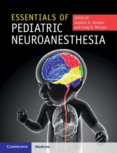 Essentials of Pediatric Neuroanesthesia — Sulpicio G. Soriano