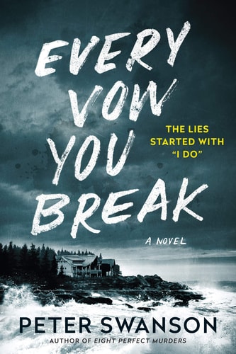 Every Vow You Break A Novel — Peter Swanson