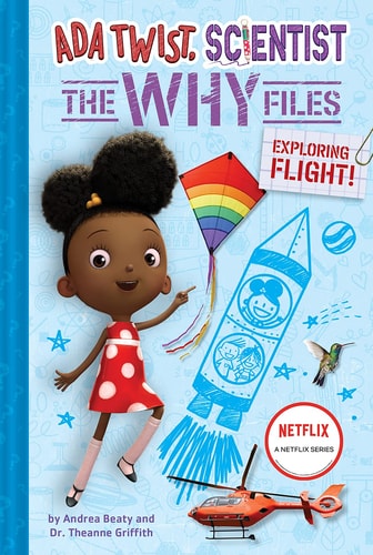 Exploring Flight! (Ada Twist, Scientist: the Why Files #1) — Andrea Beaty