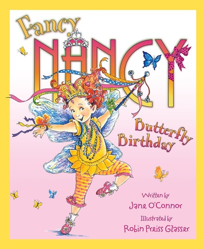 Fancy Nancy and the Butterfly Birthday — Jane O’Connor