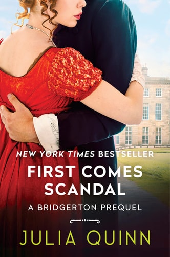 First Comes Scandal A Bridgerton Prequel — Julia Quinn