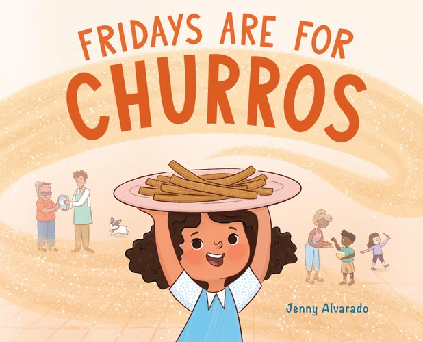 Fridays Are for Churros — Jenny Alvarado