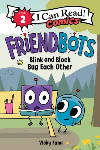 Friendbots: Blink and Block Bug Each Other — Vicky Fang