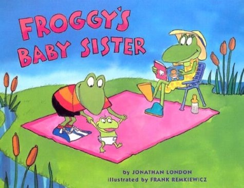 Froggy’s Baby Sister — Jonathan London