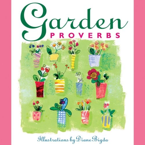 Garden Proverbs — Terry Berger