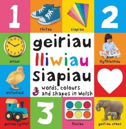 Geiriau Cyntaf: 3. Geiriau, Lliwiau, Siapiau – Words, Colours and Shapes in Welsh — Glyn A. Gill Saunders Jones