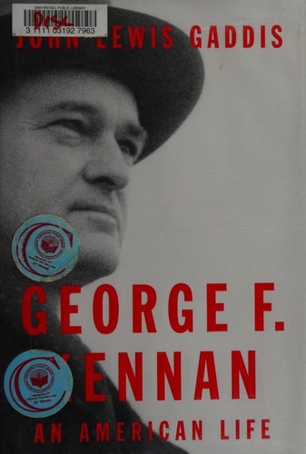 George F. Kennan An American Life — John Lewis Gaddis