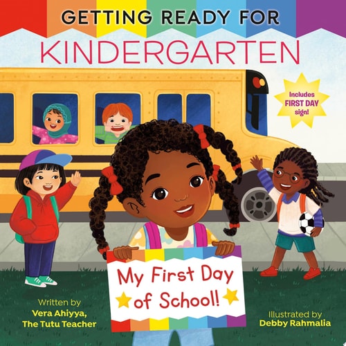 Getting Ready for Kindergarten A First Day of School Book — Vera Ahiyya