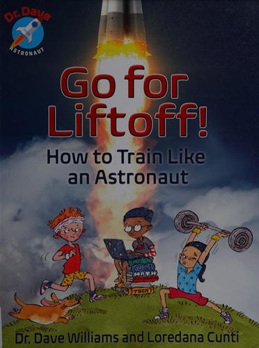 Go for Lift Off! How to Train Like an Astronaut — Dave Williams