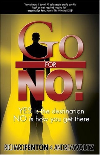 Go for No! : Yes Is the Destination, No Is How You Get There — Andrea Waltz