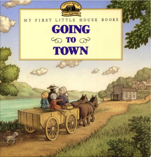 Going to Town — Laura Ingalls Wilder