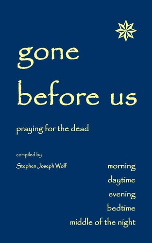 Gone Before Us Praying for the Dead — Wolf