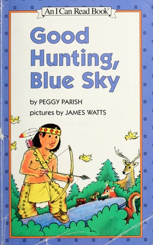 Good Hunting, Blue Sky — Peggy Parish