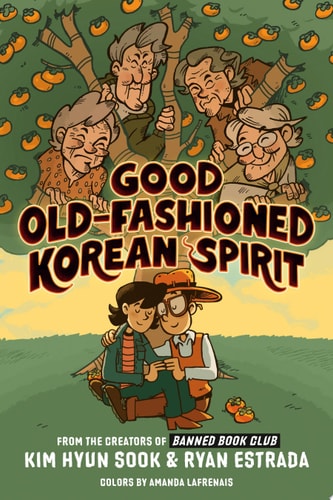 Good Old-Fashioned Korean Spirit: A Graphic Novel — Kim Hyun Sook
