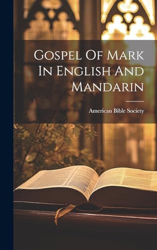 Gospel Of Mark In English And Mandarin — American Bible Society
