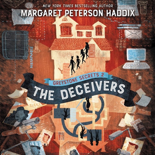 Greystone Secrets: The Deceivers: The Deceivers (The Greystone Secrets Series) (The Greystone Secrets Series, 2) — Margaret Peterson Haddix