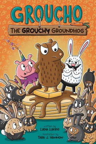 Groucho the Grouchy Groundhog — Lydia Lukidis