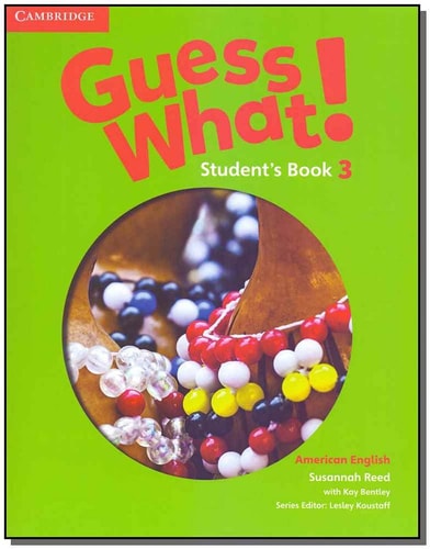 Guess What! American English Level 3 Student’s Book — Susannah Reed