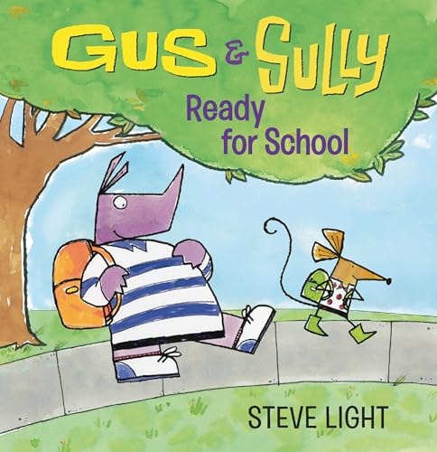 Gus and Sully: Ready for School — Steve Light