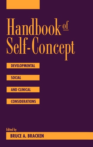 Handbook of Self-Concept: Developmental, Social, and Clinical Considerations (Wiley Series on Personality Processes) — Bruce Bracken