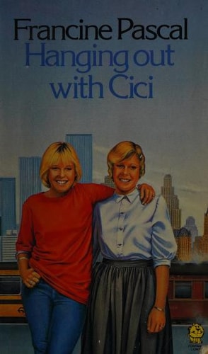 Hanging Out with Cici — Francine Pascal