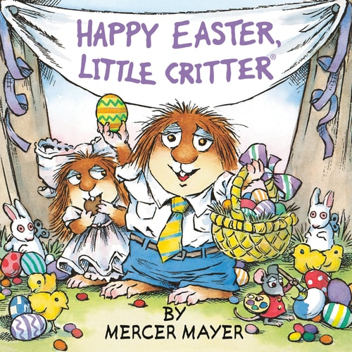 Happy Easter, Little Critter (Little Critter) — Mercer Mayer