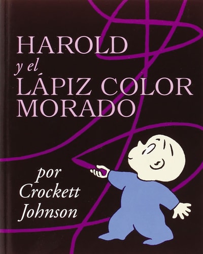 Harold and the Purple Crayon (Spanish edition) Harold y el lapiz color morado — Crockett Johnson