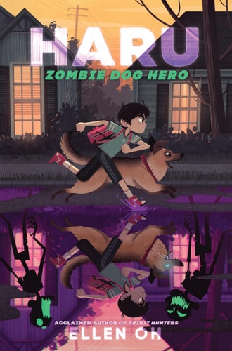 Haru, Zombie Dog Hero — Ellen Oh