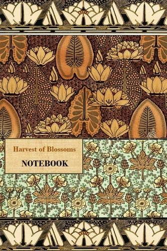 Harvest of Blossoms NOTEBOOK [ruled Notebook/Journal/Diary to Write In, 60 Sheets, Medium Size (A5) 6×9 Inches] — Iris A. Viola
