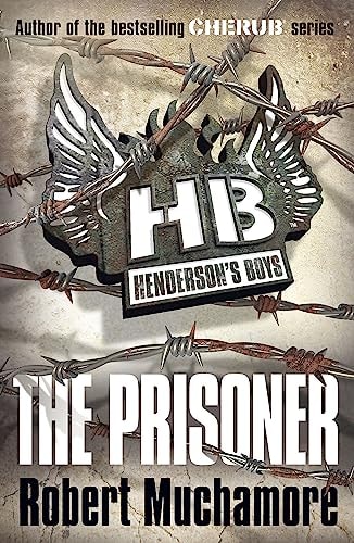 Henderson’s Boys 5 The Prisoner — Robert Muchamore