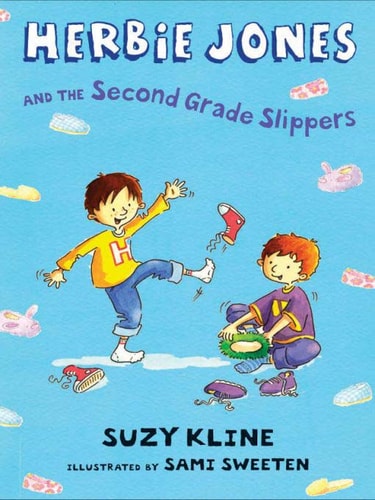 Herbie Jones and the Second Grade Slippers — Suzy Kline