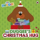 Hey Duggee: Duggee’s Christmas Hug — Hey Duggee