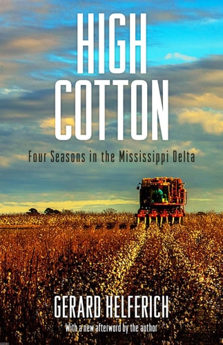 High Cotton Four Seasons in the Mississippi Delta — Gerard Helferich