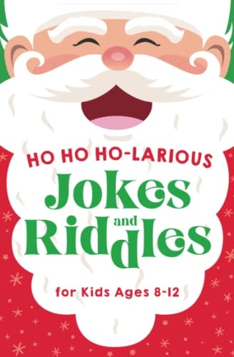 Ho Ho Ho-larious Jokes and Riddles for Kids Ages 8-12 — Emily McKeon