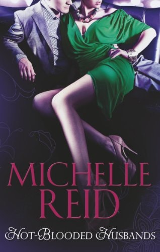 Hot-blooded Husbands — Michelle Reid