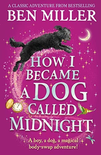 How I Became a Dog Called Midnight — Ben Miller
