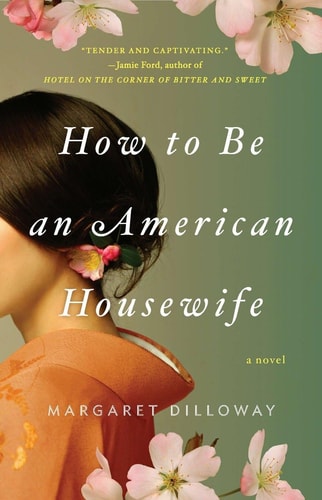 How to Be an American Housewife — Margaret Dilloway