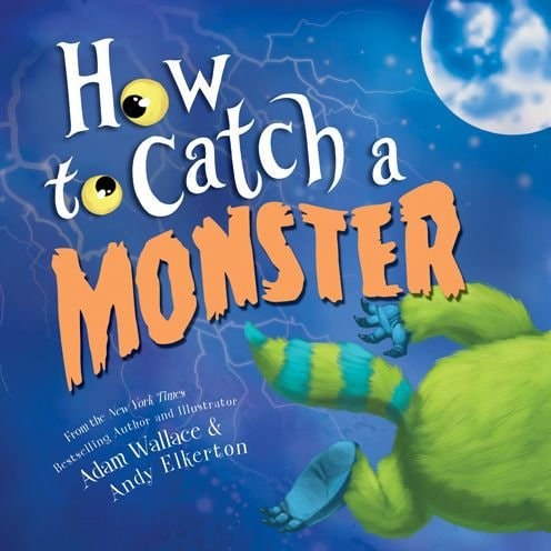 How to Catch a Monster — Adam Wallace
