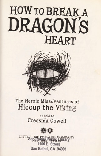 How to Train Your Dragon: How to Break a Dragon’s Heart — Cressida Cowell