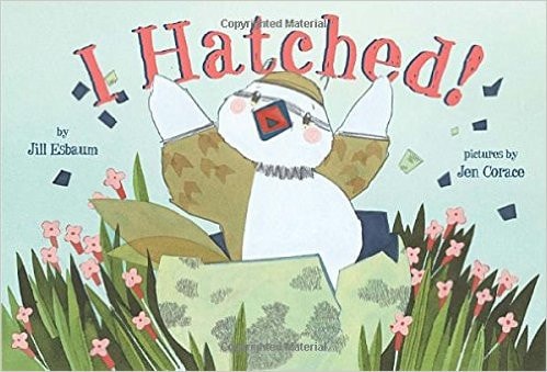 I Hatched! — Jill Esbaum