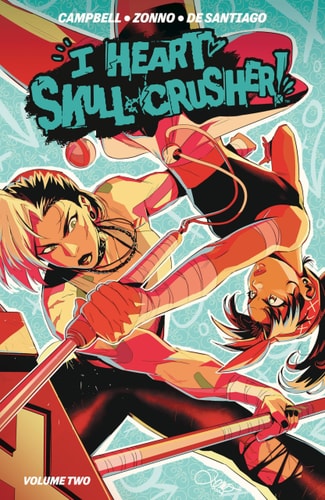 I Heart Skull-Crusher! Vol. 2 — Josie Campbell