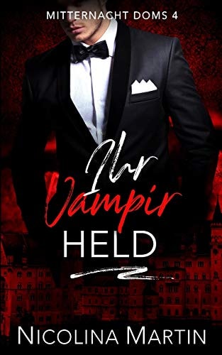 Ihr Vampir Held — Nicolina Martin