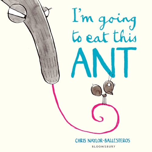 I’m Going To Eat This Ant — Chris Naylor-Ballesteros
